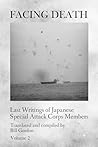 Facing Death: Last Writings of Japanese Special Attack Corps Members - Volume 2