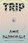 Trip: A Novel
