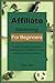 AFFILIATE MARKETING FOR BEG...