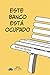 Este banco está ocupado
