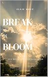 Break 'n Bloom: A...