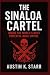 The Sinaloa Cartel: Inside ...