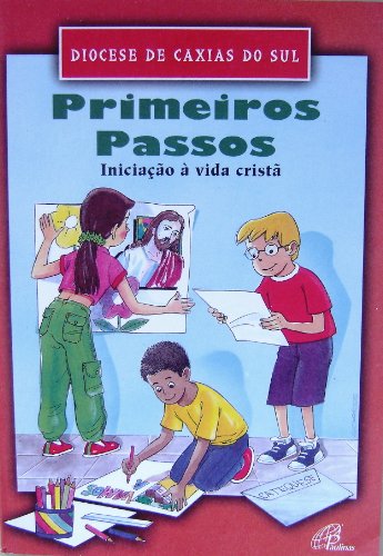 Primeiros Passos: Iniciação à vida cristã (Paperback)