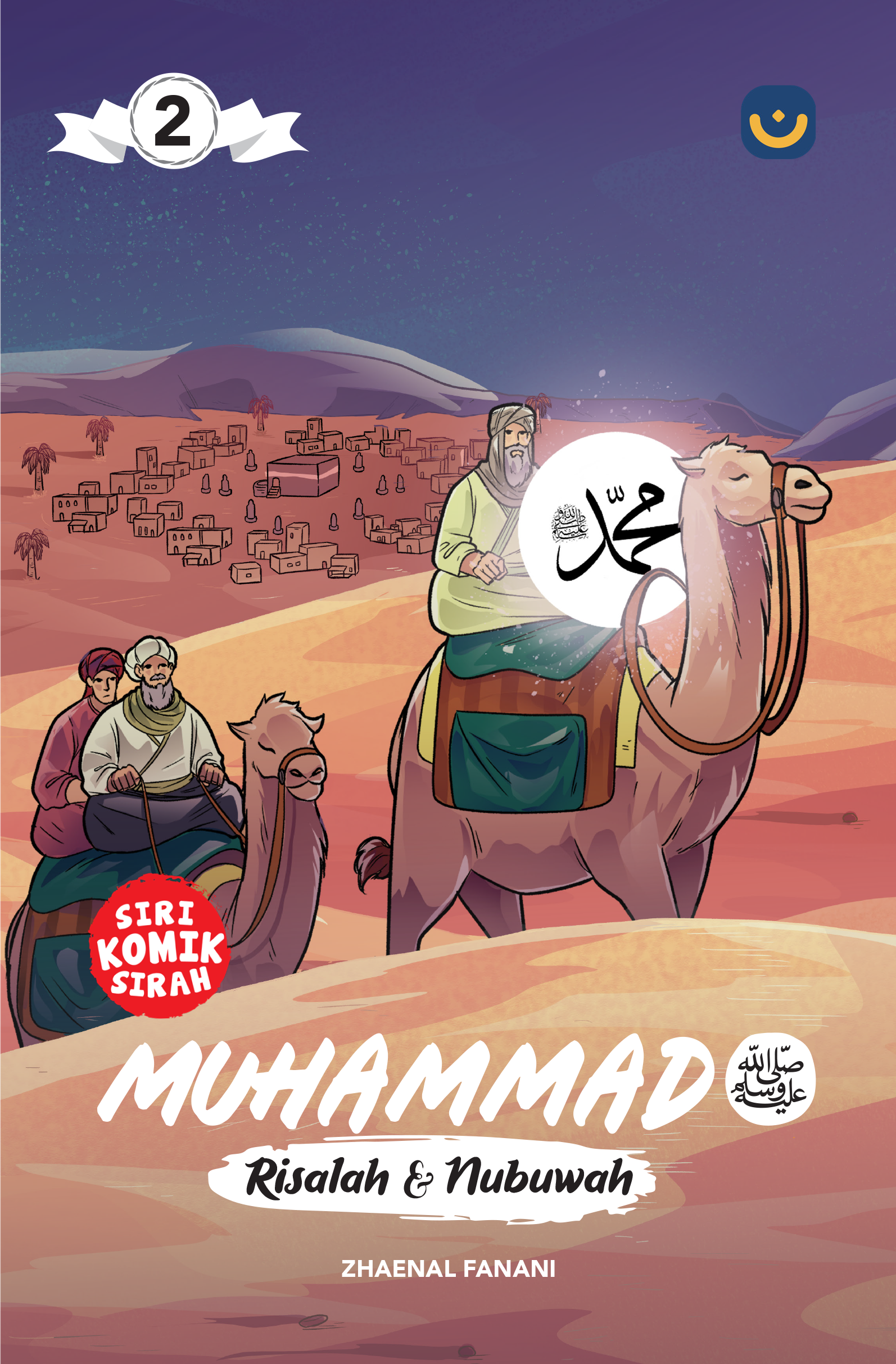 Komik Jejak Muhammad ﷺ, Jilid 2: Muhammad ﷺ: Risalah & Nubuwah (Paperback)