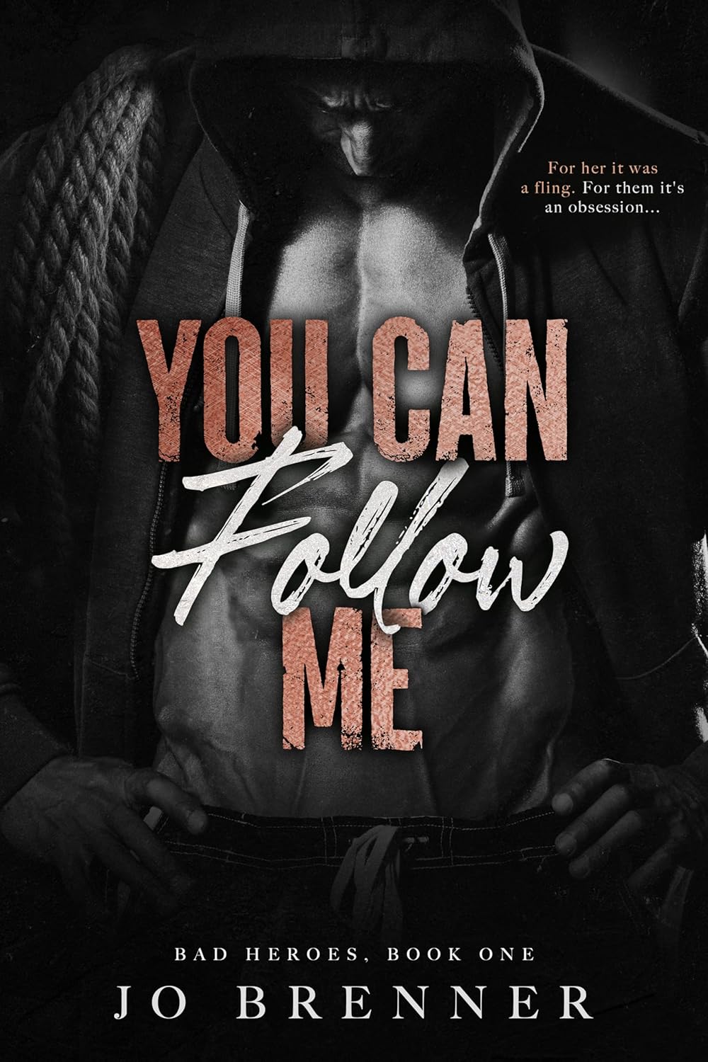 You Can Follow Me (Bad Heroes, #1)