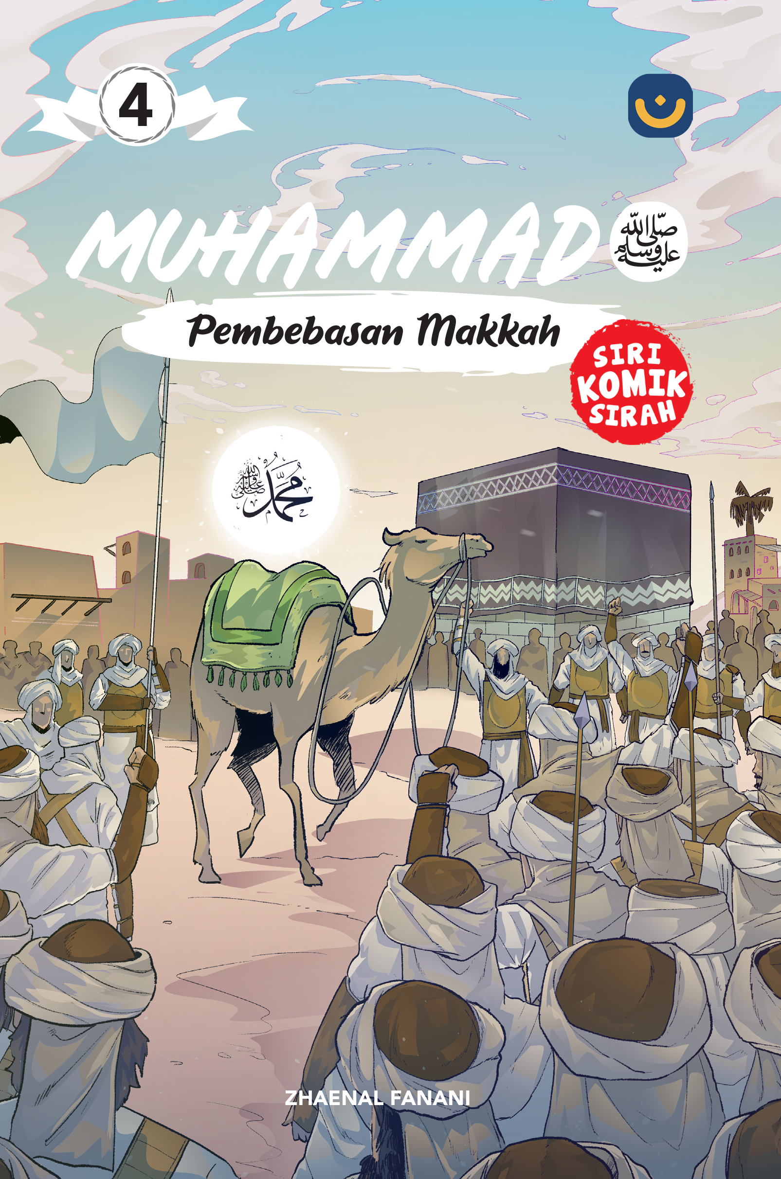 Komik Jejak Muhammad ﷺ, Jilid 4: Muhammad ﷺ: Pembebasan Makkah (Paperback)