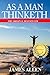 As a Man Thinketh, with Exc...
