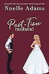 Part-Time Husband (Trophy Husbands, #1)