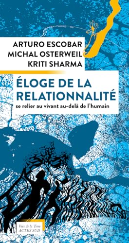 Éloge de la relationnalité: Se relier au vivant au-delà de l'Humain (Paperback)