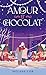 Amour et Chocolat: Romance ...