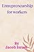Entrepreneurship for workers
