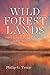 Wild Forest Lands by Philip G. Terrie