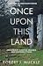 Once upon This Land: Archaeology in British Columbia and the Stories It Tells
