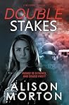 Double Stakes by Alison Morton
