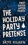 The Holiday Party Pretense by Skye Kilaen