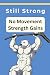 Still Strong | No Movement Strength Gains by Max Blazer