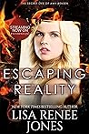 Escaping Reality by Lisa Renee Jones