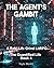 The Agent's Gambit: A Real-...
