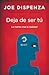 Deja de ser tú (Spanish Edition)