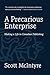 A Precarious Enterprise by Scott McIntyre A Precarious Enterprise by Scott McIntyre