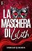 La maschera di Lilith: (Col...