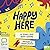 Happy Here