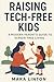 Raising Tech-Free Kids: A M...