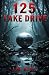 125 LAKE DRIVE by Jerrod Manuel Hise 125 LAKE DRIVE by Jerrod Manuel Hise