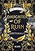 Daughter of Ruin: Götterblut
