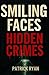 Smiling Faces Hidden Crimes...