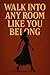 Walk Into Any Room Like You...