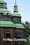 Sanctification in the Epistle of James Sanctification in the Epistle of James