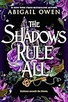 The Shadows Rule All