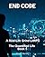 End Code: A Real-Life Grind...