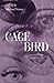 Cage Bird
