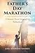 Fathers Day Marathon by Joel Kenneth Bankes