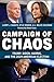 Campaign of Chaos: Trump, Biden, Harris, and the 2024 American Election