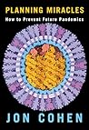 Planning Miracles: How to Prevent Future Pandemics