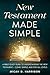 New Testament Made Simple: ...
