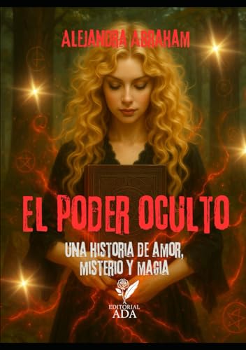 El poder oculto: Una historia de amor, misterio y magia (Spanish Edition)