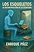 Los esqueletos: La deconstrucción de la escritura (Spanish Edition)