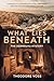 What Lies Beneath: The Derinkuyu Mystery: Cappadocia’s Underground Cities, Lost Faith, and the Civilizations Hidden in Stone