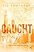 Caught Up. Incastro vincente (Windy City #3)