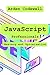 JavaScript for Professionals Mastery and Optimization by Arden Codewell
