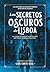 Los Secretos Oscuros de Lisboa: Las Aventuras de Benjamim Tormenta, detective de lo oculto