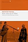 Siete años en el Tíbet by Heinrich Harrer
