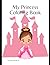 My Princess Coloring Book by Ana Neto