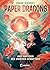 Paper Dragons (Band 1) - Der Aufstieg des Zweiten Schattens: Mysteriöse Drachen, chinesische Legenden und gefährliche Geisterwesen erwarten dich! - Mitreißendes ... ab 10 Jahren (German Edition)