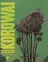 Korowai: No le digas a mi madre que me la llevo a la selva
