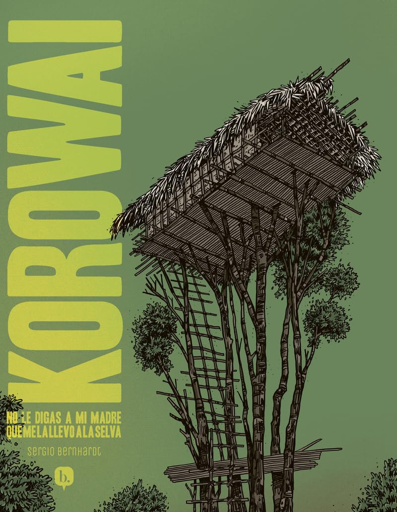Korowai: No le digas a mi madre que me la llevo a la selva (Paperback)